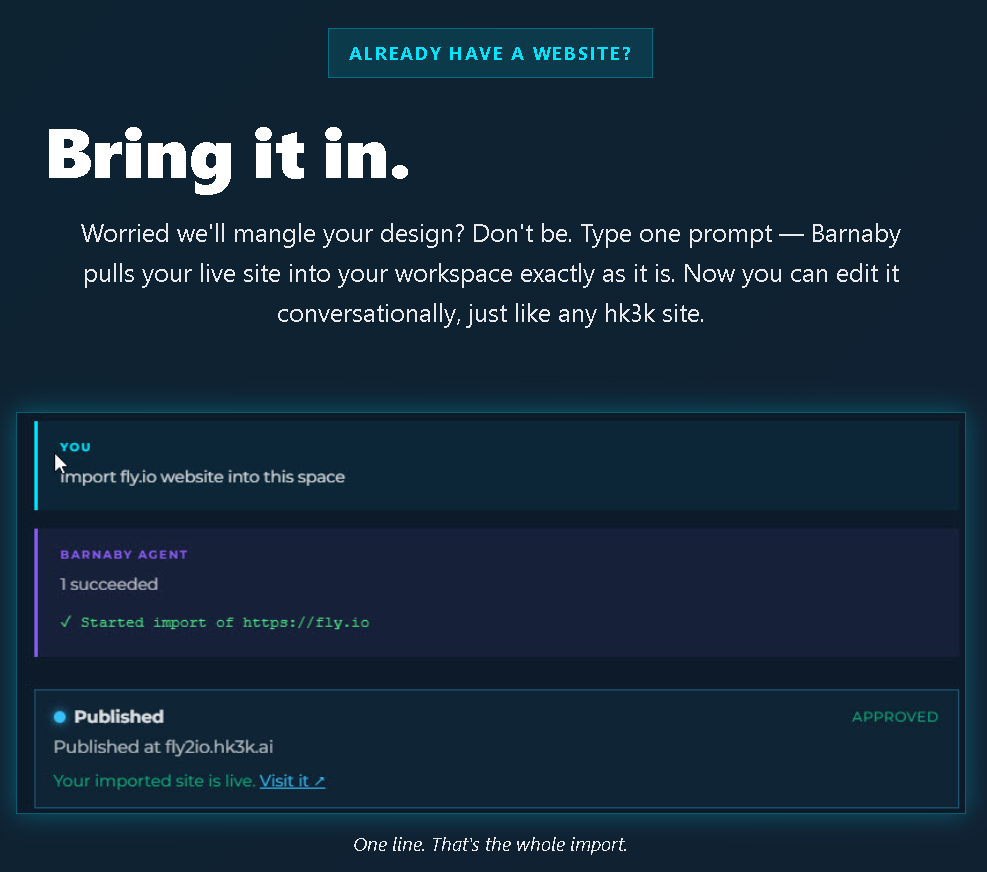 hk3k site import feature showing Barnaby Agent importing an existing website with one typed prompt, published live at fly2io.hk3k.ai